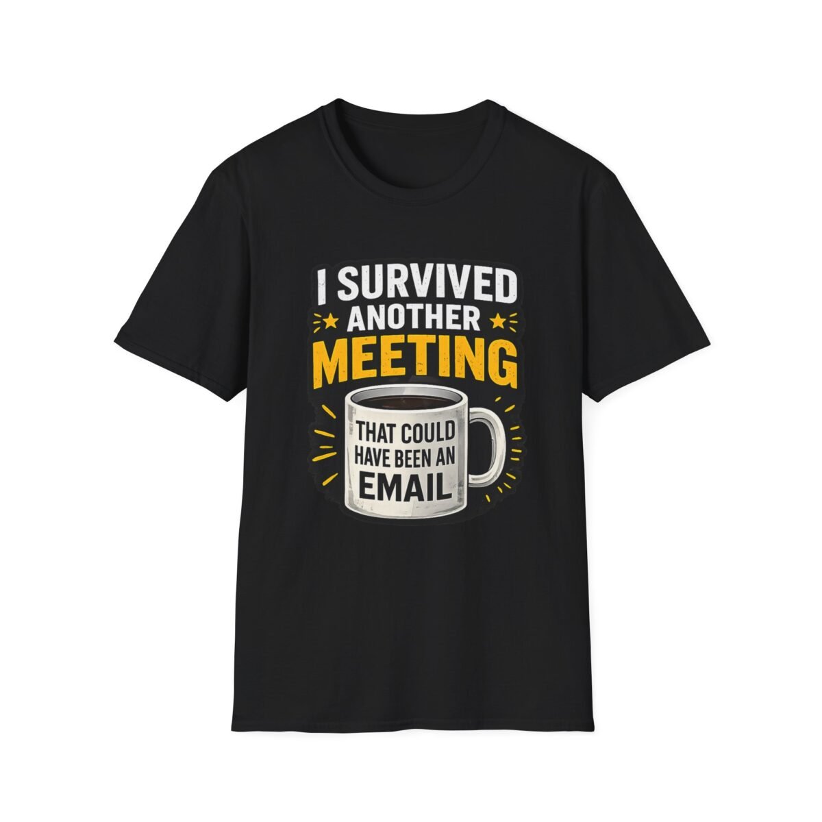 i survived another meeting unisex t shirt — funny office coffee tee