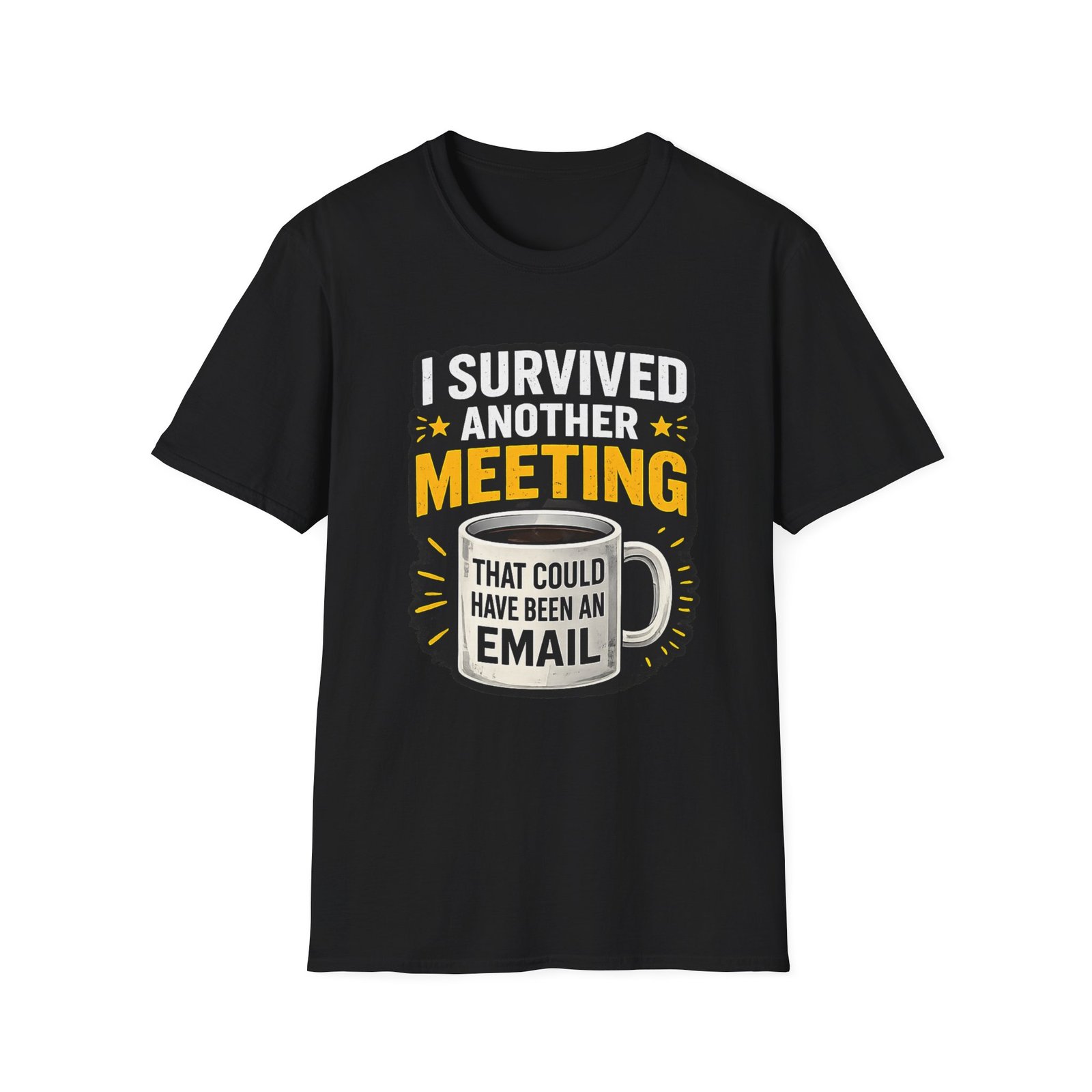 i survived another meeting unisex t shirt — funny office coffee tee