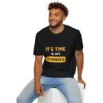 motivational 'it's time to get stronger' unisex t shirt