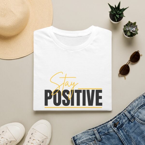 stay positive unisex t shirt — inspirational motivational tee