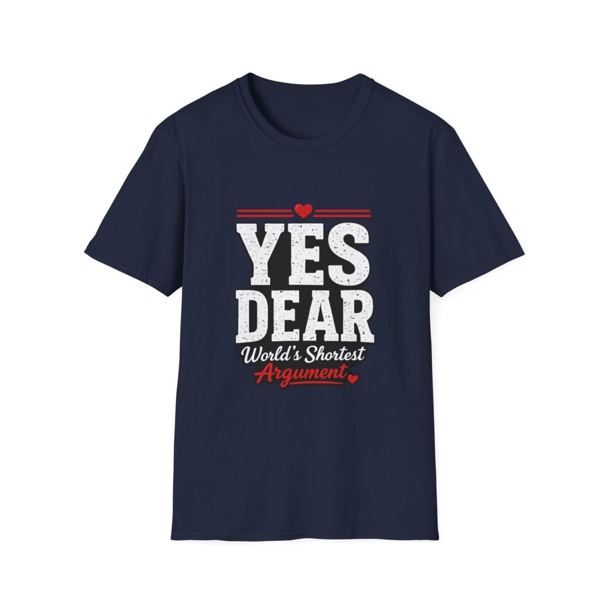 yes dear unisex t shirt — funny couples tee, “world’s shortest argument” graphic shirt