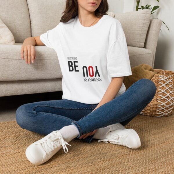 unisex t shirt — "be strong, be fearless" inspirational motivational tee