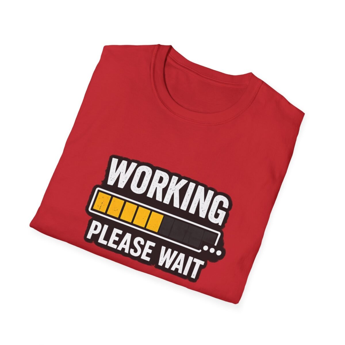 working please wait unisex t shirt — funny loading bar tee for remote workers & developers