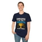 Employee of the Month (In My Mind) Unisex T-Shirt - Image 3