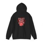Trust Your Crazy Idea Unisex Hoodie – Motivational Graphic - Image 3