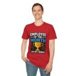 Employee of the Month (In My Mind) Unisex T-Shirt - Image 19