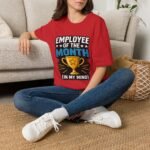Employee of the Month (In My Mind) Unisex T-Shirt - Image 21