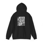 Never Give Up Unisex Hoodie – Inspirational Back Print - Image 3