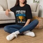 Employee of the Month (In My Mind) Unisex T-Shirt - Image 9