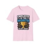Employee of the Month (In My Mind) Unisex T-Shirt - Image 14
